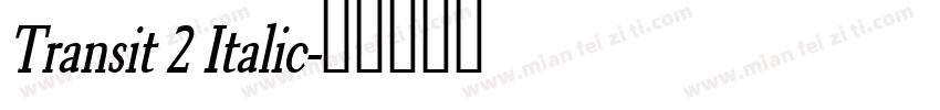 Transit 2 Italic字体转换